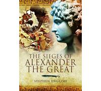 Stephen English Sieges of Alexander the Great (Tascabile)