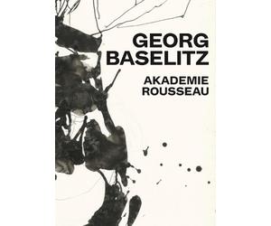 Siegfried Gohr Nicole Hackert Georg Bas Georg Baselitz: Akademie Rou (Tascabile)