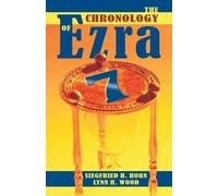 Siegfried H Horn Lynn H Wood The Chronology of Ezra 7 (Tascabile)