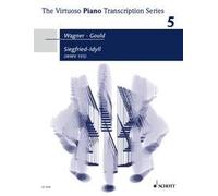 Siegfried-Idyll: in a piano transcription by Glenn Gould. Vol. 5. WWV 103. piano.