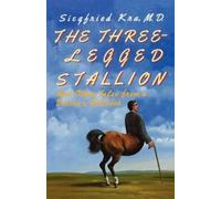 Siegfried Kra The Three-Legged Stallion (Tascabile)