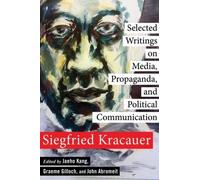 Siegfried Kraca Selected Writings on Media, Propaganda, and P (Copertina rigida)