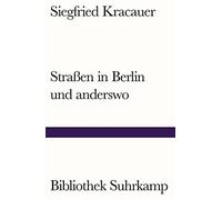 Siegfried Kracauer Reim Straßen in Berlin und anderswo (Bibliothek S (Tascabile)