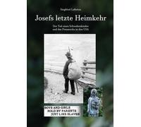 Siegfried Lafer Josefs letzte Heimkehr: Der Tod eines Schwabe (Copertina rigida)