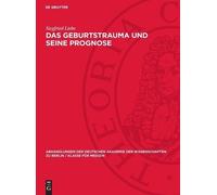 Siegfried Liebe Das Geburtstrauma Und Seine Prognose (Copertina rigida)