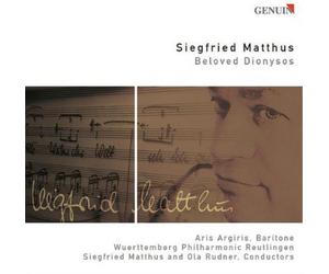 Siegfried Matthus Siegfried Matthus: Beloved Dionysos (CD) Album