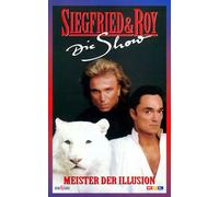 Siegfried & Roy - Meister der Illusion