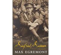 Siegfried Sassoon: A Biography
