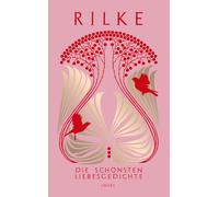 Siegfried Unsel Die schönsten Liebesgedichte: »Für Rilke war die Lie (Tascabile)