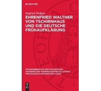 Siegfried Wollg Ehrenfried Walther Von Tschirnhaus Und Die De (Copertina rigida)