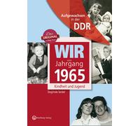 Sieglinde Seide Wir vom Jahrgang 1965 - Aufgewachsen in der D (Copertina rigida)