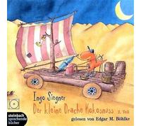 Siegner,Ingo - Der kleine Drache Kokosnuss Teil 2. Der dünne Zauberer Ziegenbart. Die dicke Hexe Rubinia. Das Höhlenungeheuer. 1 CD