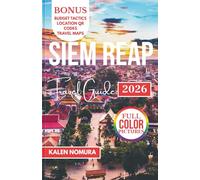 SIEM REAP Travel Guide: Temples, Markets, Rivers, Villages, Nightlife