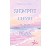 Siempre como las olas: Bilogía Lo que somos