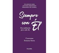 Siempre con Él. 2: Cuaresma y Semana Santa