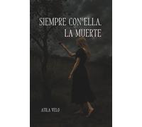 Siempre con ella, la muerte