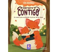 Siempre Contigo: Un cuento para acompañar el primer día de clases