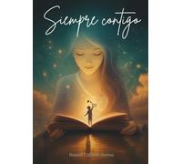 Siempre contigo: Un legado de amor y sabiduría