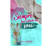 Siempre has estado en mí