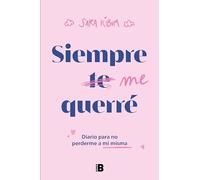 Sara Kibum – Siempre me querré – Diario para no perderme a mí misma – Tascabile