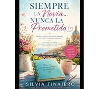 Siempre Novia... Nunca Prometida: Amar Sin Miedo
