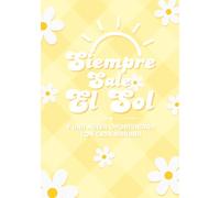 Siempre Sale El Sol Y Una Nueva Oportunidad Cada Mañana: Agenda de metas y planificación anual con seguimiento de objetivos, ideal para organización personal y profesional