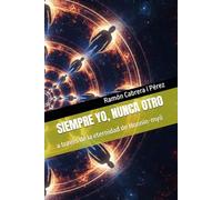 SIEMPRE YO, NUNCA OTRO: a través de la eternidad de Honnin-myō