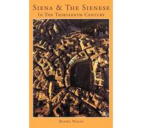 Siena and the Sienese in the Thirteenth Century