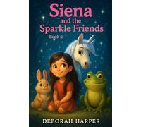 Siena and the Sparkle Friends Book 2