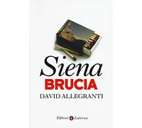 Siena brucia