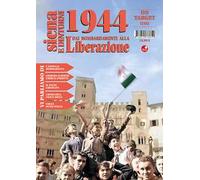 Siena e dintorni 1944. Dai bombardamenti alla Liberazione. Vol. 1