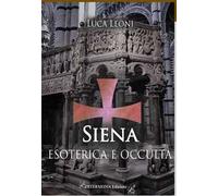 Siena esoterica e occulta