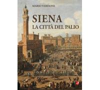 Siena. La città del palio [Paperback] [Dec 01, 2017] Verdone, Mario