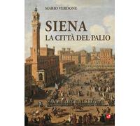 Siena. La città del palio