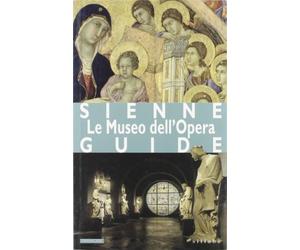 Siena. Museo dell'Opera. Ediz. francese