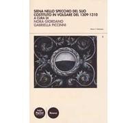 Siena nello specchio del suo costituto in volgare del 1309-1310