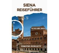 Siena Reiseführer 2025: Entdecken Sie Top Attraktionen, lokale Geheimnisse und Insider Tipps