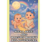 Siena Skye and Maevry Moon's Big Adventure