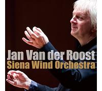 SIENA WIND ORCHESTRA - VAN DER ROOST SAKUHIN..