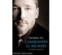 Dain Heer Siendo Tu, Cambiando El Mundo - Being You, Changing the Wo (Tascabile)