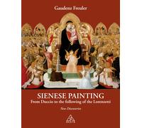 Sienese painting. From Duccio to the following of the Lorenzetti. New disc...