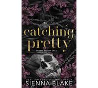 Sienna Blake Catching Pretty (Tascabile) Lovely Broken Doll