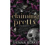 Sienna Blake Claiming Pretty (Tascabile) Lovely Broken Doll