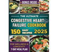 Sienna Currey The Ultimate Congestive Heart Failure Cookbook (Tascabile)