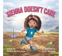 Sienna Doesn't Care: A Little Book About Learning To Care