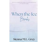 Sienna M L Grey When the Ice Breaks (Tascabile) Brighton U