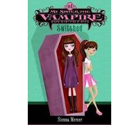 Sienna Mercer My Sister the Vampire #1: Switched (Tascabile)