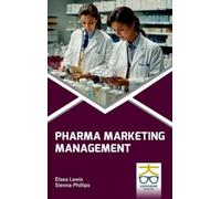 Sienna Phillips Elsea Lewis Pharma Marketing Management (Copertina rigida)