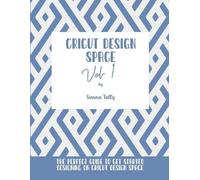 Sienna Tally Cricut Design Space Vol.1 (Tascabile)
