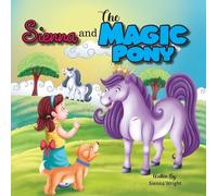 Sienna Wright Sienna and The Magic Pony (Tascabile)